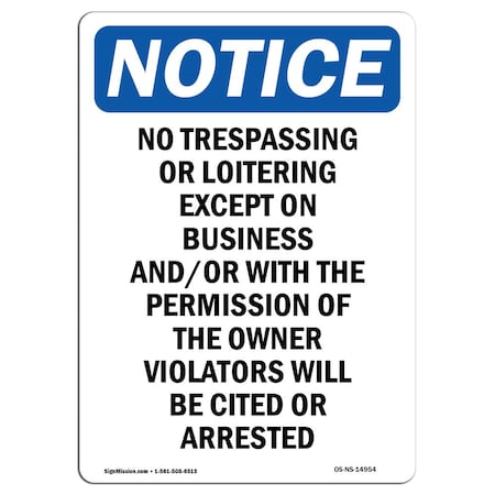 Signmission OSHA Notice Sign, 10" Height, Aluminum, No Trespassing Or Loitering Except Sign, Portrait OS-NS-A-710-V-14954